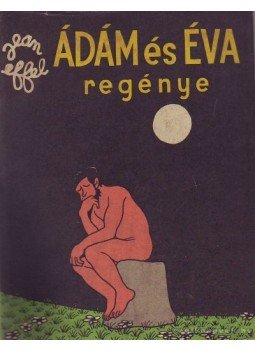 Jean Effel - Ádám és Éva regénye, Budapest 1963 antikvár könyv