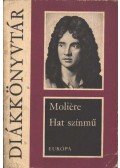 Moliére - Hat színmű