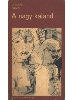 Urbán Ernő - A nagy kaland Urbán Ernő - A nagy kaland, 1969 antikvár könyv