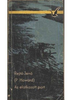Rejtő Jenő, P. Howard - Az elátkozott part Rejtő Jenő, P. Howard - Az elátkozott part, Budapest 1972 antikvár könyv