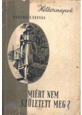 Pongrácz Zsuzsa - Miért nem született meg?