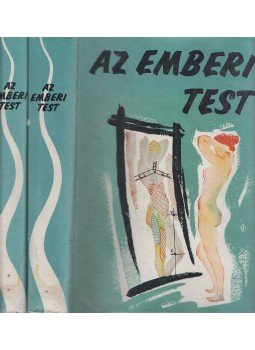 Kontra György - Az emberi test I-II. Kontra György - Az emberi test I-II., Budapest 1964 antikvár könyv