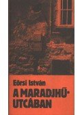Eörsi István - A Maradjhű-utcában