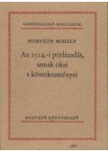 Horváth Mihály - Az 1514.-i pórlázadás, annak okai s következményei