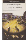 Hemingway, Ernest - A folyón át a fák közé