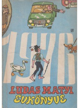 Tabi László - Ludas Matyi évkönyve 1976 Tabi László - Ludas Matyi évkönyve 1976, Budapest 1975 antikvár könyv