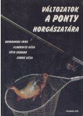 Tóth Sándor,Zabos Géza,Domonkos Imre,Florovits Géza - Változatok a ponty horgászatára