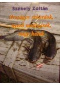 Székely Zoltán - Országos rekordok, nyerő módszerek, nagy halak