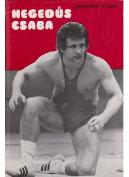 Szekeres István - Hegedűs Csaba Szekeres István - Hegedűs Csaba, Budapest 1981 antikvár könyv