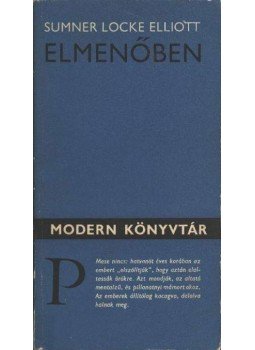 Elliott, Sumner Locke - Elmenőben Elliott, Sumner Locke - Elmenőben, Budapest 1975 antikvár könyv