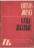Eötvös József - A falu jegyzője