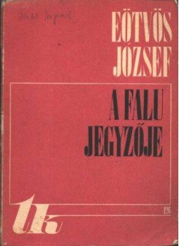 Eötvös József - A falu jegyzője Eötvös József - A falu jegyzője, Kolozsvár 1973 antikvár könyv
