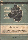 Szendrődi Valér - Gépjármű diesel-motorok működése, kezelése, javítása