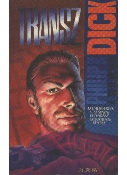 Philip K. Dick - Transz Philip K. Dick - Transz, Budapest 1992 antikvár könyv