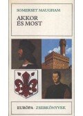 Maugham, W. Somerset - Akkor és most