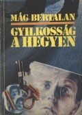 Mág Bertalan - Gyilkosság a hegyen