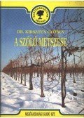 Kriszten György - A szőlő metszése