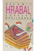 Bohumil Hrabal - Levelek Áprilkának