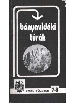 Dávid Lajos, Metz József, Soltz László - Bányavidéki túrák Dávid Lajos, Metz József, Soltz László - Bányavidéki túrák, Nagybánya 1995 antikvár könyv