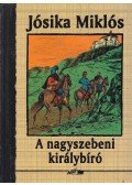 Jósika Miklós - A nagyszebeni királybíró