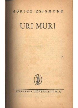 Móricz Zsigmond - Úri muri Móricz Zsigmond - Úri muri, Budapest 0 antikvár könyv
