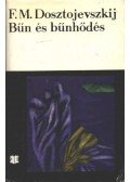 Dosztojevszkij, Fjodor Mihajlovics - Bűn és bűnhődés