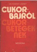 Fövényi József dr. - Cukorbajról cukorbetegeknek