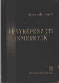 Sevcsik Jenő - Fényképészeti ismeretek