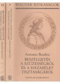 Bonfini, Antonio - Beszélgetés a szüzességről és a házasélet tisztaságáról I-III. (két kötetben)