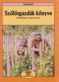 Bognár Károly,Mercz Árpád,Váczi István - Szőlősgazdák könyve