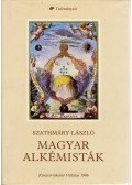 Szathmáry László - Magyar alkémisták