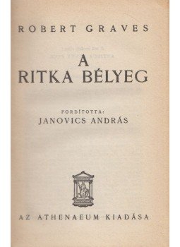 Robert Graves - A ritka bélyeg Robert Graves - A ritka bélyeg, Budapest 0 antikvár könyv