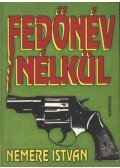 Nemere István - Fedőnév nélkül (aláírt)
