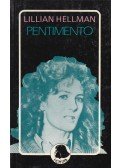 Lillian Hellman - Pentimento