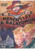 Nemere István - Merénylet a Balatonon
