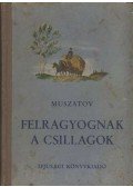 Muszatov, Alekszej - Felragyognak a csillagok