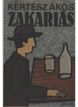Kertész Ákos - Zakariás Kertész Ákos - Zakariás, Budapest 1990 antikvár könyv