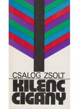 Csalog Zsolt - Kilenc cigány Csalog Zsolt - Kilenc cigány, Budapest 1976 antikvár könyv