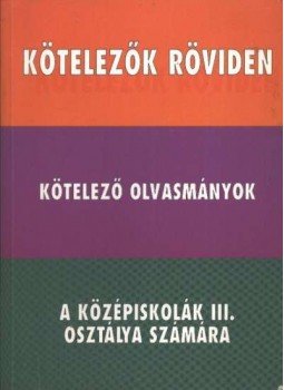 Vadai István, Dr. Dávid Katalin Zsuzsanna - Kötelezők röviden 2. Vadai István, Dr. Dávid Katalin Zsuzsanna - Kötelezők röviden 2., Szeged 1994 antikvár könyv