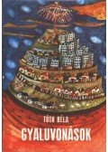 Tóth Béla - Gyaluvonások