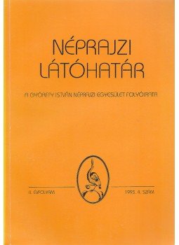 Újváry Zoltán, Balassa Iván, Viga Gyula - Néprajzi Látóhatár II. évf. 1993/4.szám Újváry Zoltán, Balassa Iván, Viga Gyula - Néprajzi Látóhatár II. évf. 1993/4.szám, Debrecen 1993 antikvár könyv