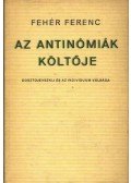 Fehér Ferenc - Az antinómiák költője