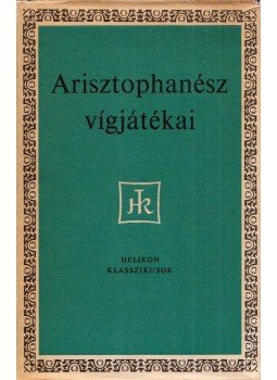 Arisztophanész - Arisztophanész vígjátékai Arisztophanész - Arisztophanész vígjátékai, Budapest 1968 antikvár könyv