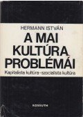 Hermann István - A mai kultúra problémái