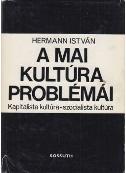 Hermann István - A mai kultúra problémái, Budapest 1974 antikvár könyv