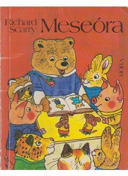 Richard Scarry - Meseóra Richard Scarry - Meseóra, Budapest 1985 antikvár könyv