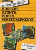 Porpáczy Aladár - Ribiszke, áfonya, bodza, fekete berkenye
