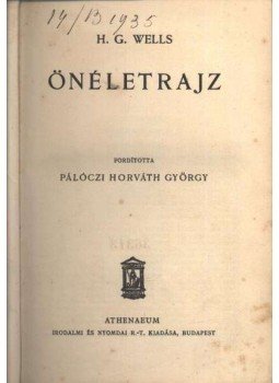 H.G. Wells - H. G. Wells Önéletrajz H.G. Wells - H. G. Wells Önéletrajz, Budapest 0 antikvár könyv