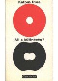 Katona Imre - Mi a különbség?