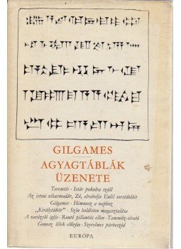 Komoróczy Géza - Gilgames / Agyagtáblák üzenete Komoróczy Géza - Gilgames / Agyagtáblák üzenete, Budapest 1974 antikvár könyv